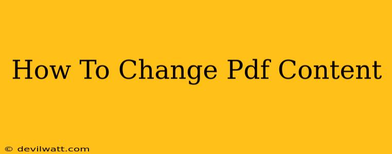 How To Change Pdf Content