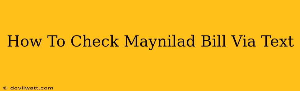 How To Check Maynilad Bill Via Text