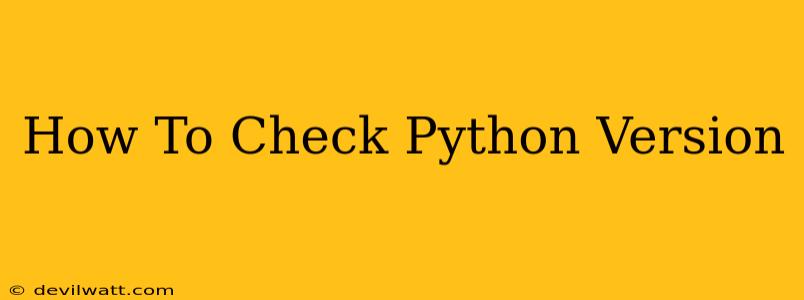 How To Check Python Version