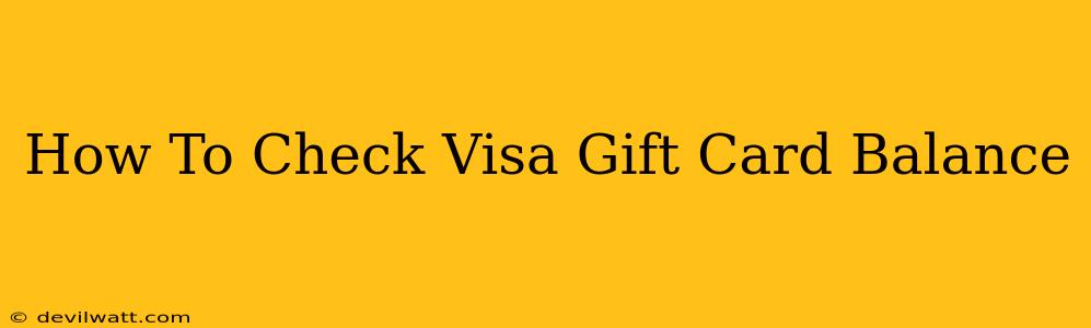 How To Check Visa Gift Card Balance