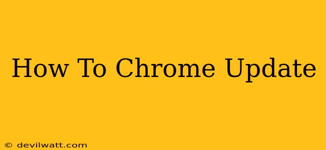 How To Chrome Update