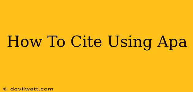 How To Cite Using Apa