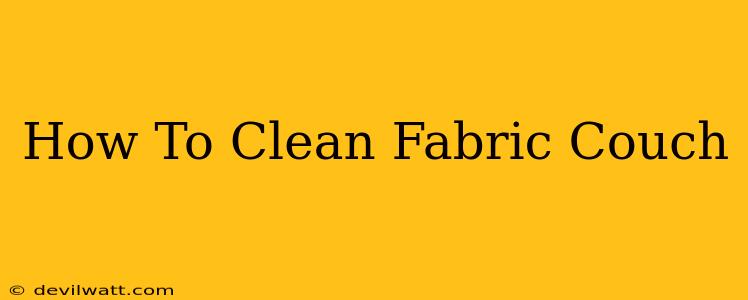 How To Clean Fabric Couch