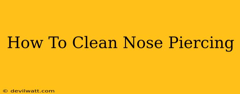 How To Clean Nose Piercing