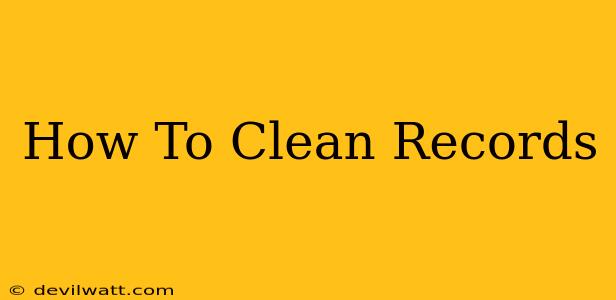 How To Clean Records