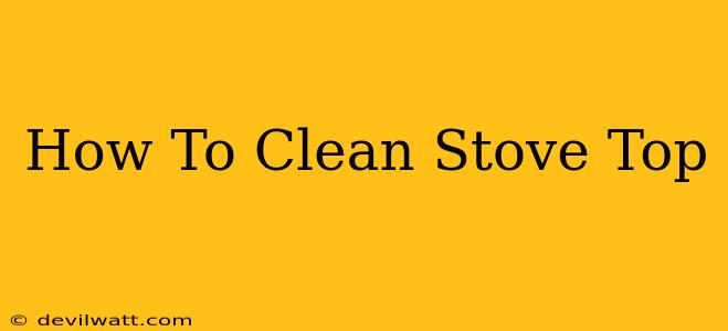 How To Clean Stove Top