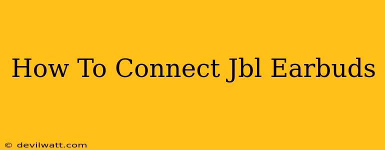 How To Connect Jbl Earbuds