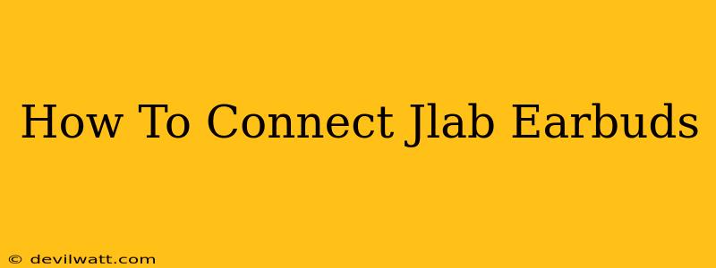 How To Connect Jlab Earbuds