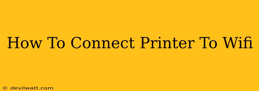 How To Connect Printer To Wifi