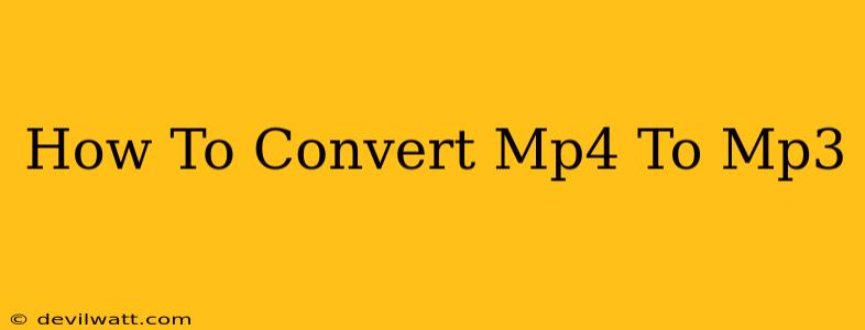 How To Convert Mp4 To Mp3