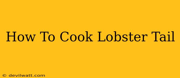 How To Cook Lobster Tail