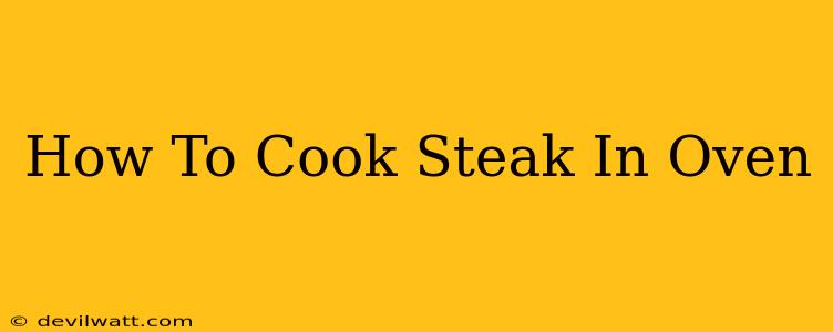 How To Cook Steak In Oven