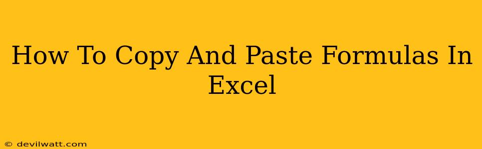 How To Copy And Paste Formulas In Excel