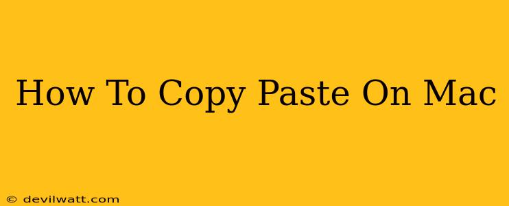 How To Copy Paste On Mac