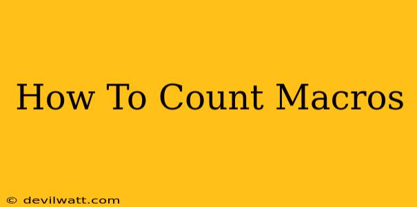 How To Count Macros