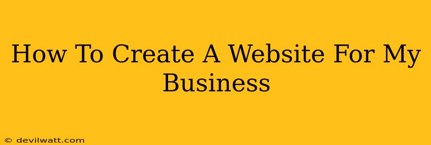 How To Create A Website For My Business