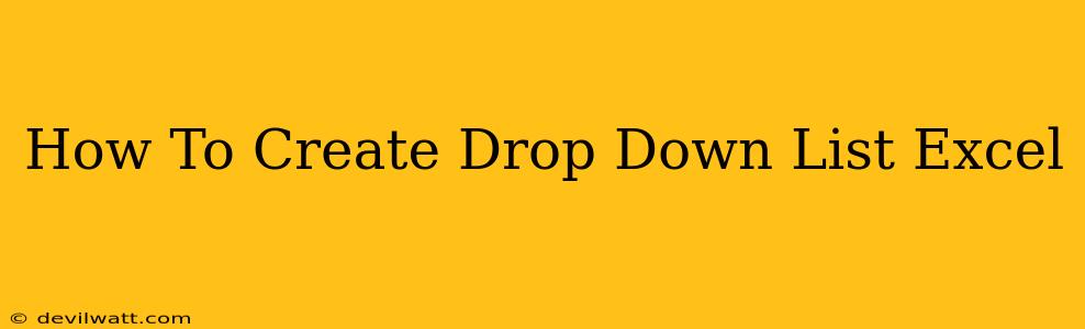 How To Create Drop Down List Excel