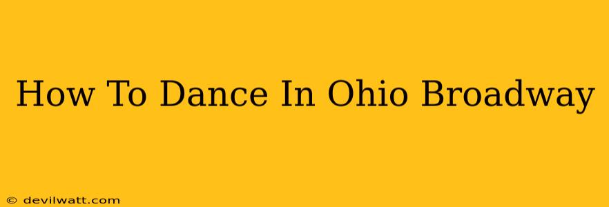 How To Dance In Ohio Broadway