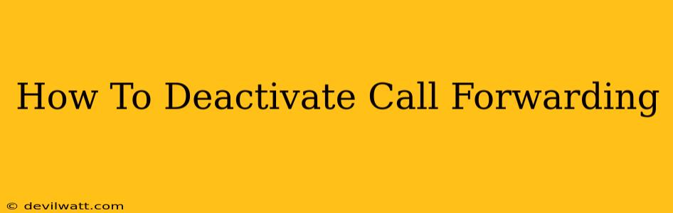 How To Deactivate Call Forwarding