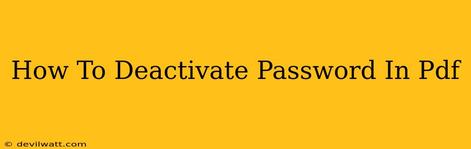 How To Deactivate Password In Pdf