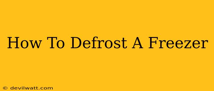 How To Defrost A Freezer