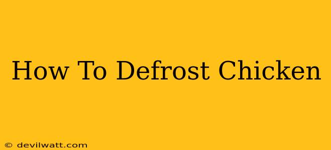 How To Defrost Chicken