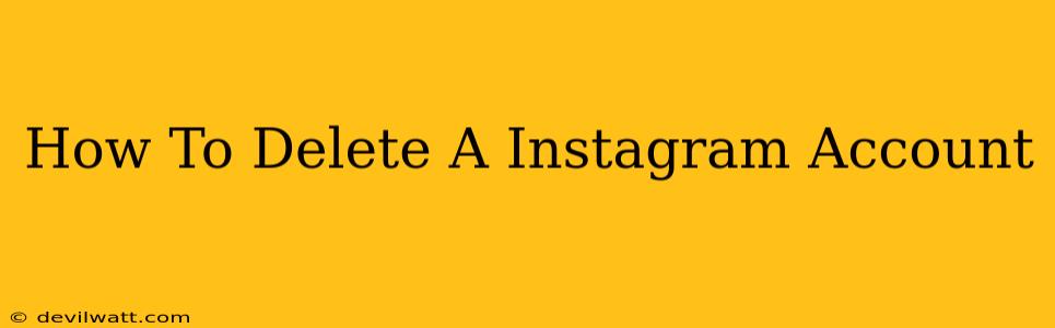 How To Delete A Instagram Account