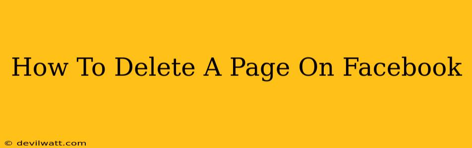 How To Delete A Page On Facebook