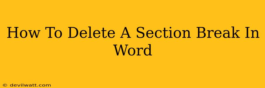 How To Delete A Section Break In Word