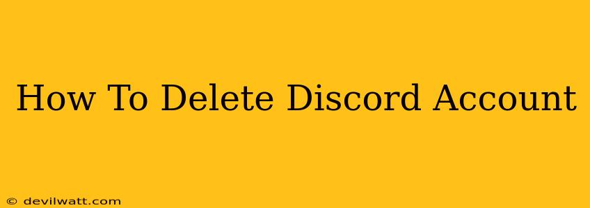 How To Delete Discord Account