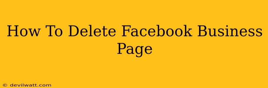 How To Delete Facebook Business Page