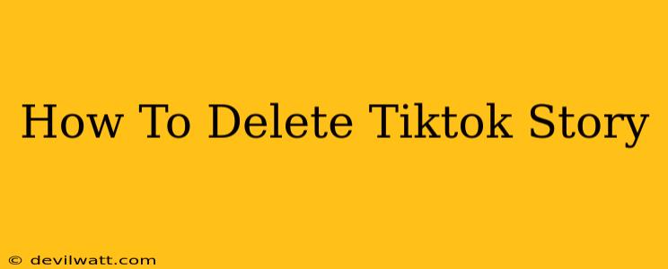 How To Delete Tiktok Story