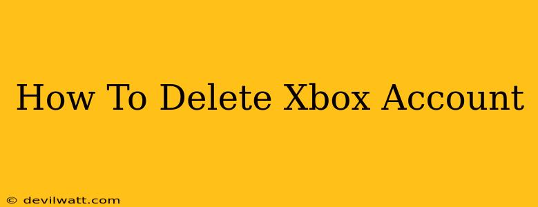 How To Delete Xbox Account