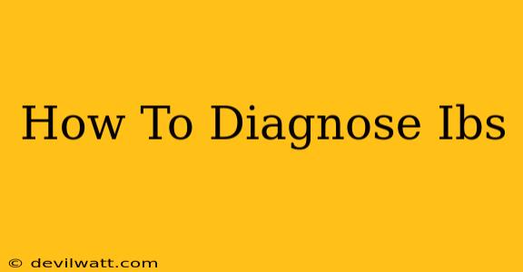 How To Diagnose Ibs