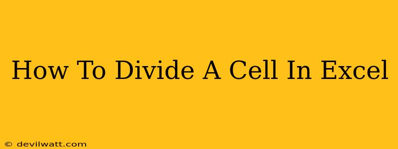 How To Divide A Cell In Excel