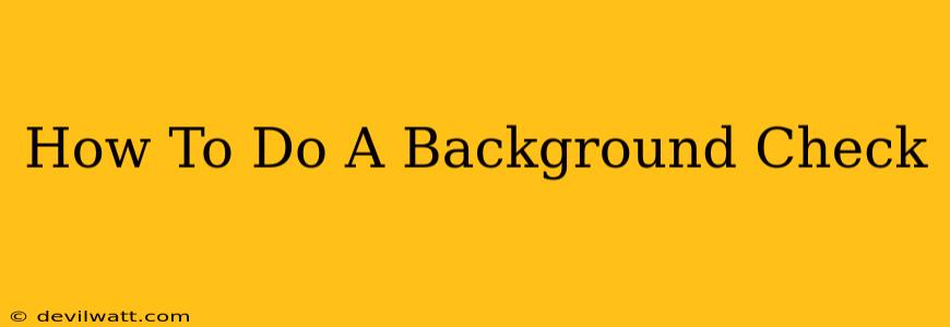 How To Do A Background Check