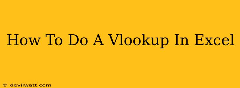 How To Do A Vlookup In Excel