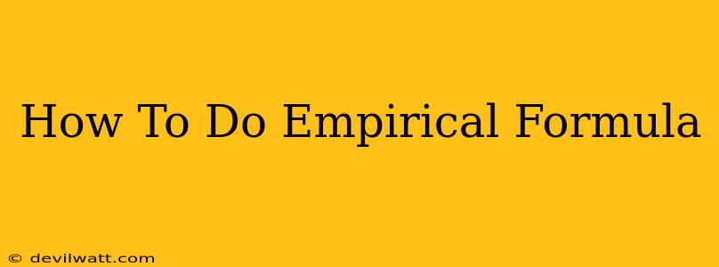 How To Do Empirical Formula