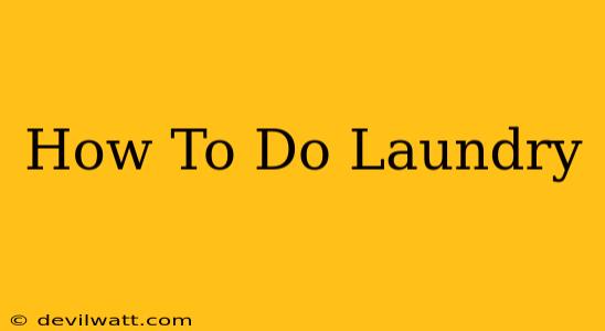 How To Do Laundry