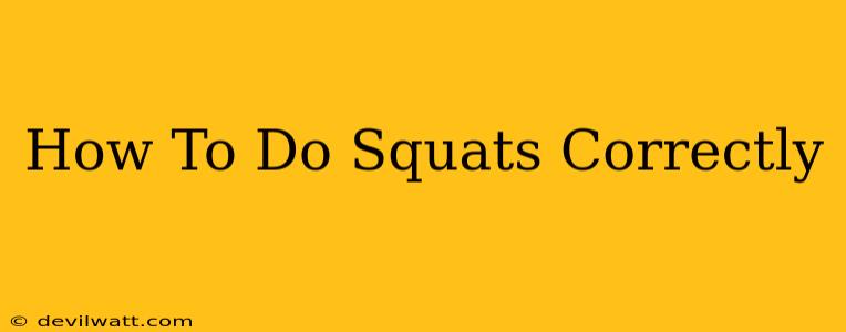 How To Do Squats Correctly