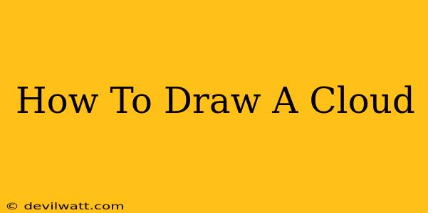 How To Draw A Cloud