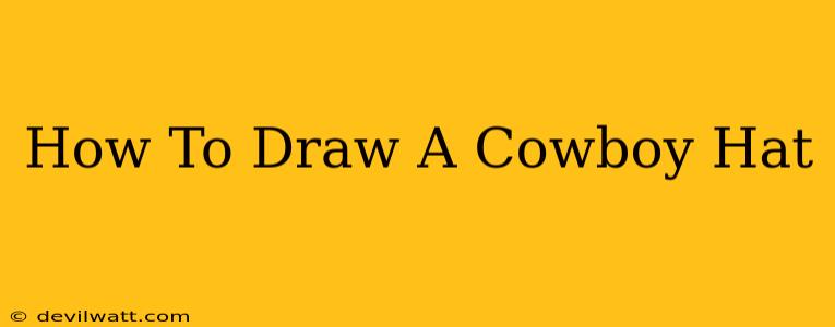 How To Draw A Cowboy Hat