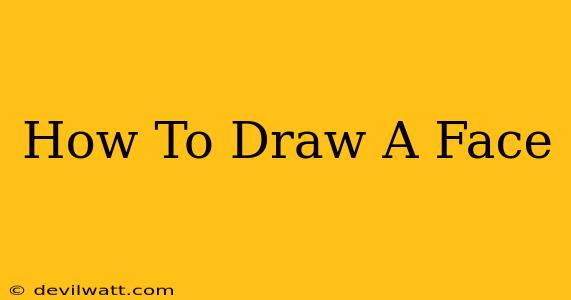 How To Draw A Face