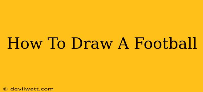 How To Draw A Football