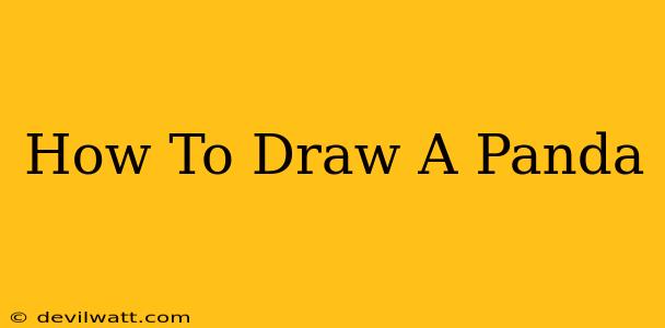 How To Draw A Panda