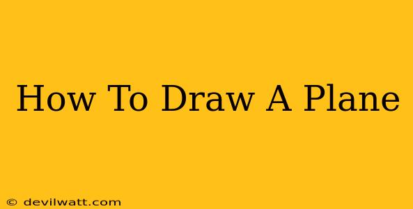 How To Draw A Plane