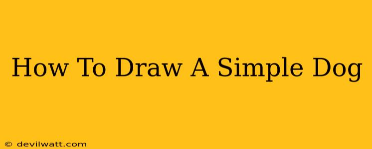 How To Draw A Simple Dog