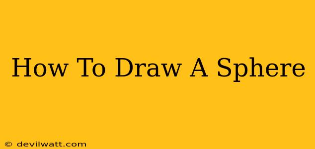 How To Draw A Sphere