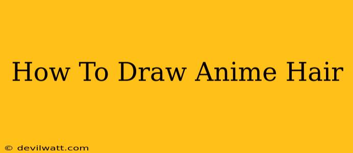 How To Draw Anime Hair