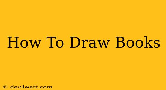 How To Draw Books